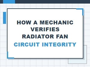Verifying Radiator Fan Circuit Integrity