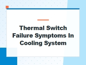 Identifying Thermal Switch Failure in Cooling Systems